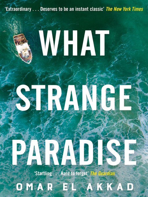 Title details for What Strange Paradise by Omar El Akkad - Wait list